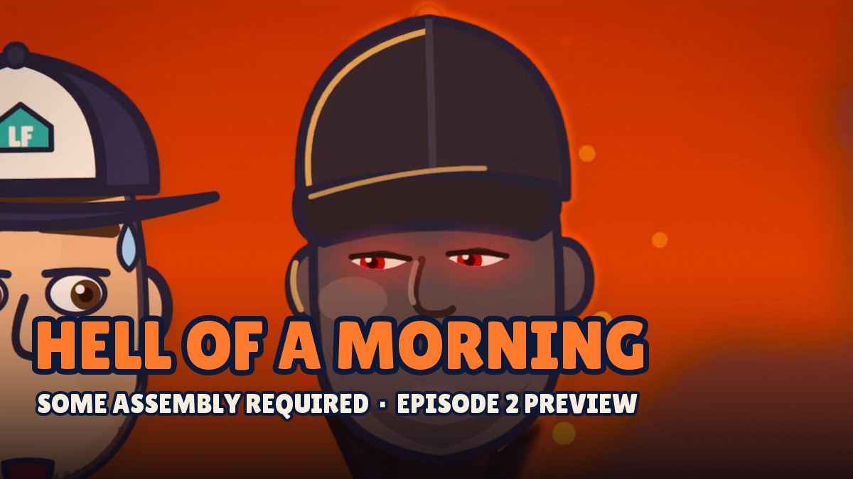 Some Assembly Required, S01E02: Hell of a Morning